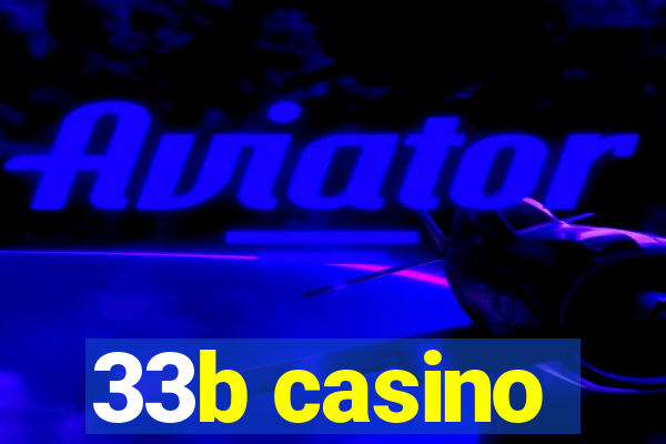 33b casino